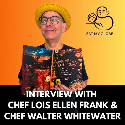 Interview with James Beard Award Winning Authors & Chefs, Lois Ellen Frank & Walter Whitewater