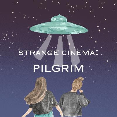 Strange Cinema: Pilgrim