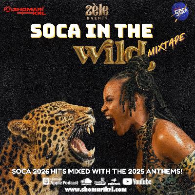 SOCA LIFT OFF 2026 (SOCA IN THE WILD JUMP STARTER) | SHOMARI KRL X ZELE' EVENTS (2026-25 SOCA HITS)