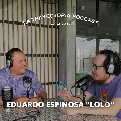 La Trayectoria Podcast #25 Eduardo Espinosa "Lolo" (Comediante / Host Podcast) La Trayectoria Podcast #25 Eduardo Espinosa "Lolo" (Comediante / Host Podcast)