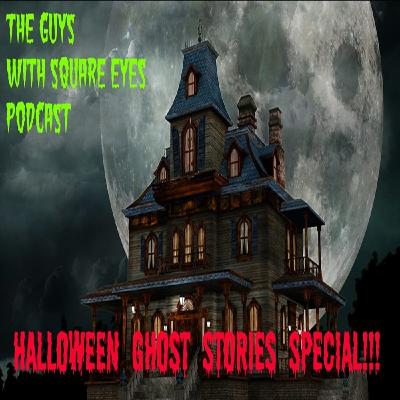 Halloween Ghost Stories Special!!!