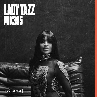 MIX395: Lady Tazz