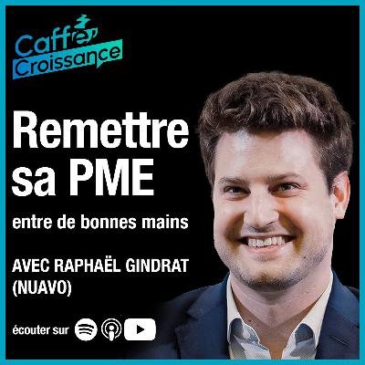 Caffè Croissance 009 - Remettre sa PME entre de bonnes mains, avec Raphaël Gindrat (Nuavo) Caffè Croissance 009 - Remettre sa PME entre de bonnes mains, avec Raphaël Gindrat (Nuavo)