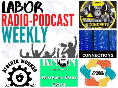 Power at Work; Concrete Gang; The Alberta Worker Podcast; Workers Beat Extra; Machinists 141 Connections Power at Work; Concrete Gang; The Alberta Worker Podcast; Workers Beat Extra; Machinists 141 Connections