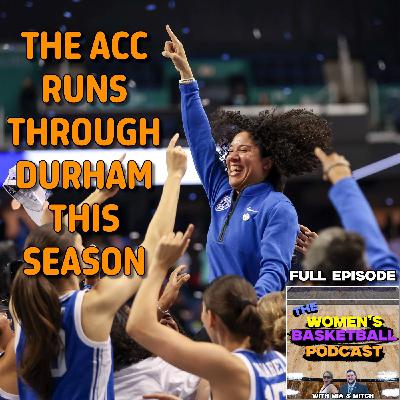 Episode 49: The ACC Runs Through Durham This Season Episode 49: The ACC Runs Through Durham This Season