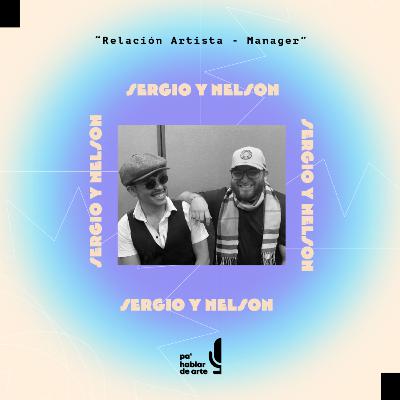 "Relación Artista - Manager" con Sergio Sierra y Nelson Creativity