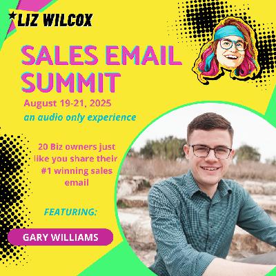 *SALES EMAIL SUMMIT* Gary Williams –using survey results to write your email and make sales