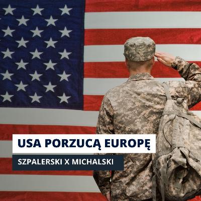 EUROPA MUSI ZAKŁADAĆ NAJGORSZE: WOJNA BEZ WSPARCIA USA EUROPA MUSI ZAKŁADAĆ NAJGORSZE: WOJNA BEZ WSPARCIA USA