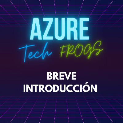 Introducción a azure tech frogs