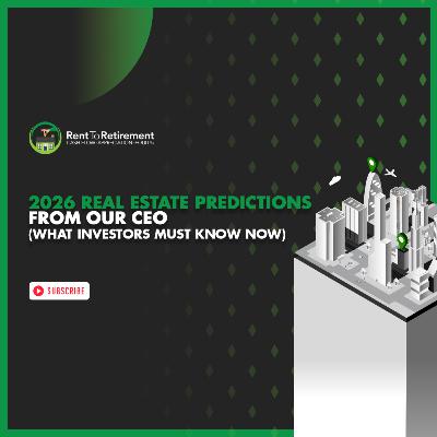 2026 Real Estate Predictions From Our CEO (What Investors Must Know Now)