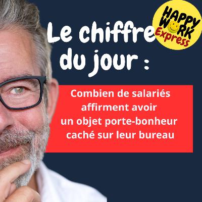 #2417- Combien de salariés affirment avoir  un objet porte-bonheur  caché sur leur bureau