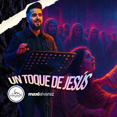 Un Toque De Jesús | Maxi Alvarez | Prédicas 2024