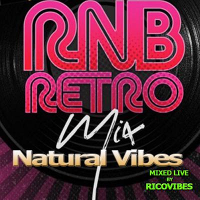 NATURAL VIBES SOUND R&B RETRO MIX NATURAL VIBES SOUND R&B RETRO MIX