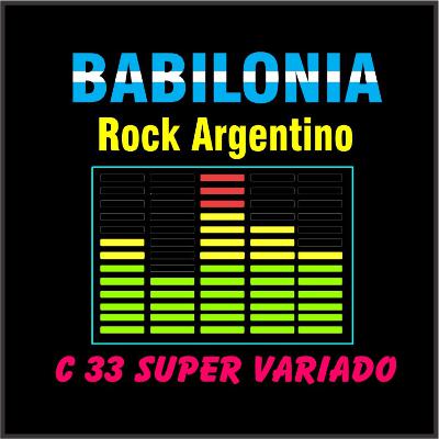 Babilonia Rock Argentino – Podcast 33 – Súper Variado