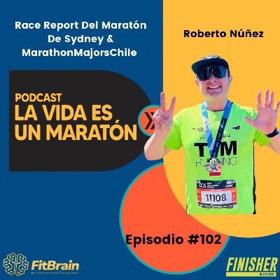 102 | Race Report Del Maratón de Sydney & MarathonMajorsChile