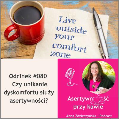 #080 Czy unikanie dyskomfortu służy asertywności?