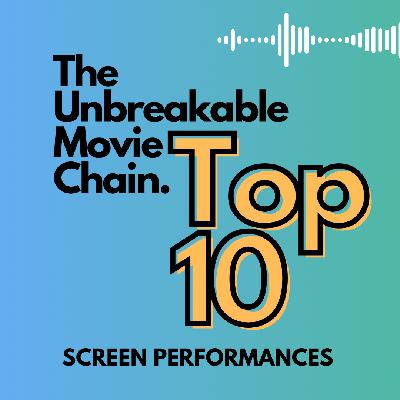 BONUS: Top 10 Screen Performances