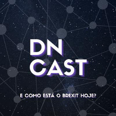 E como está o Brexit hoje?