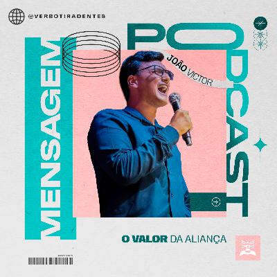 O valor da aliança – João Victor