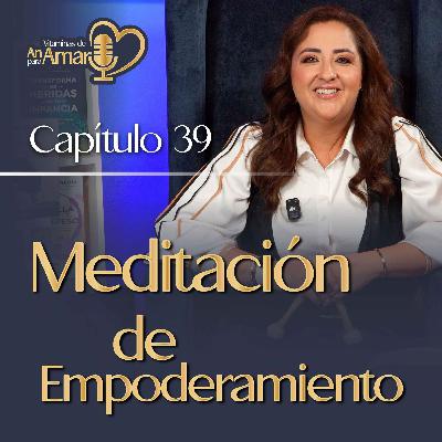 Capítulo 39: Meditación de Empoderamiento