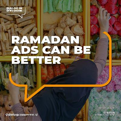 #58 Iklan Ramadan Baiknya Gimana?