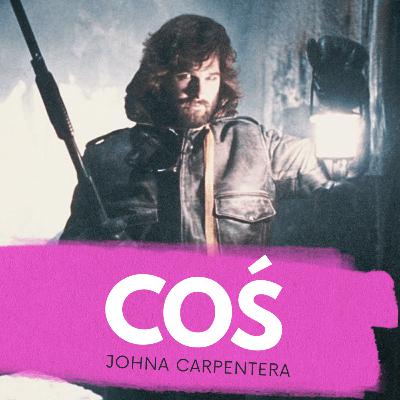 To "Coś", co omal nie zniszczyło Carpentera