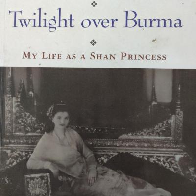 Twilight over Burma : My Life As A Shan Princess