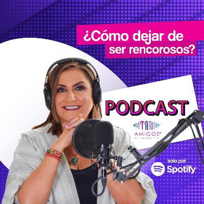 ¿Cómo dejar de ser rencoroso?