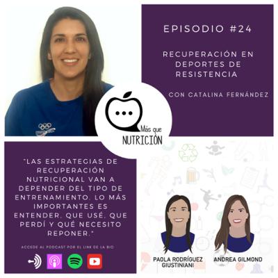 Más que Nutrición - Episodio #24 - Catalina Fernández - Recuperación en deportes de resistencia.