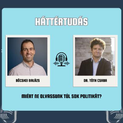 Miért ne olvassunk túl sok politikát? - Háttértudás S01E05