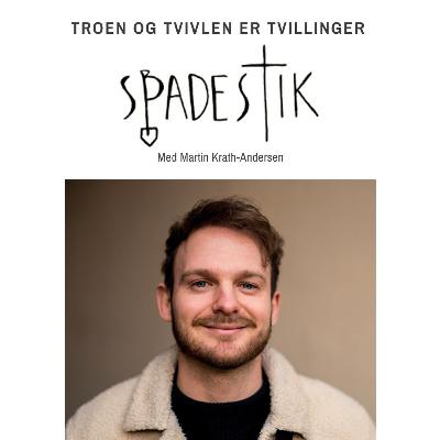 #47: Troen og tvivlen er tvillinger - Martin Krath-Andersen