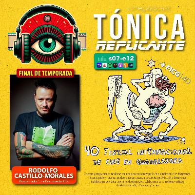 T.7 - E.12: Entrevista Rodolfo Castillo-Morales, Festival Internacional de Cine en Guadalajara (Programador Documental)