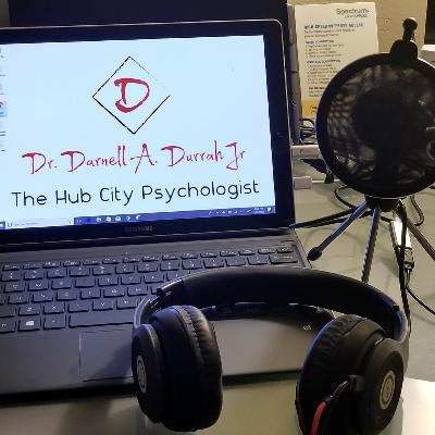 Suicide, Anger and Vulnerability with The Hub City Psychologist Dr. D