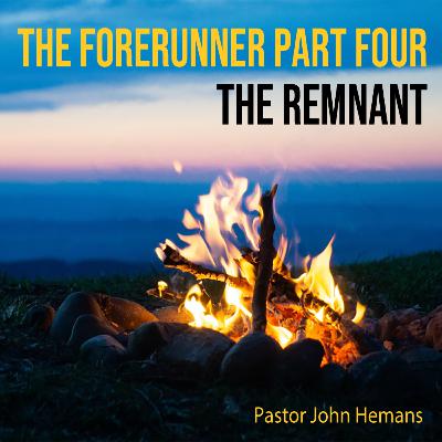 The Forerunner: The Remnant (Part 4)