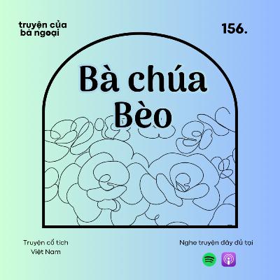 [Tập 156] Bà chúa Bèo - Truyện cổ tích Việt Nam