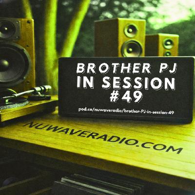 Brother PJ - In Session #49