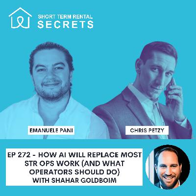 Ep 272 - How AI Will Replace Most STR Ops Work (And What Operators Should Do) with Shahar Goldboim Ep 272 - How AI Will Replace Most STR Ops Work (And What Operators Should Do) with Shahar Goldboim