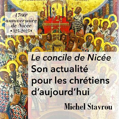 Le Concile de Nicée. Son actualité pour les chrétiens d'aujourd'hui Le Concile de Nicée. Son actualité pour les chrétiens d'aujourd'hui