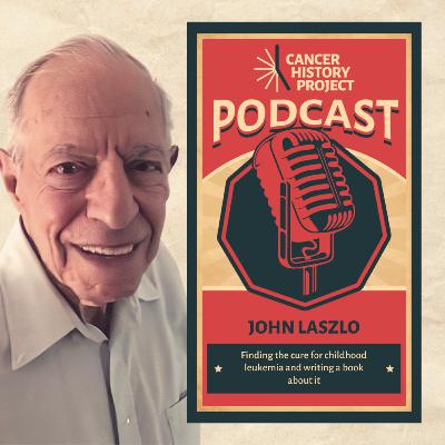 John Laszlo: Finding the cure for childhood leukemia and writing a book about it