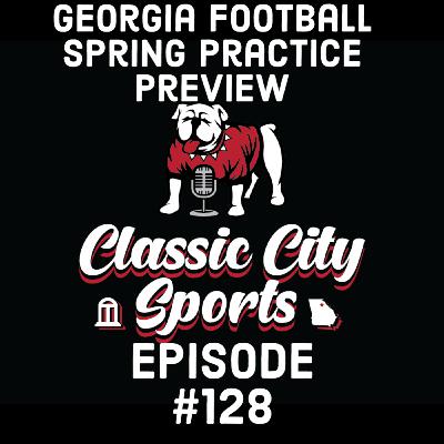 Georgia Football Spring Practice Preview Georgia Football Spring Practice Preview