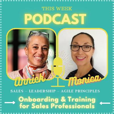 Episode 2 - Onboarding & Training for Sales Professionals by Annick & Monica
