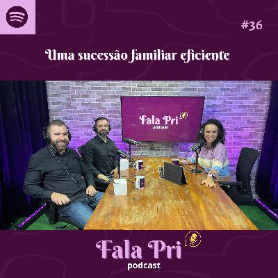 #36 - Uma sucessão familiar eficiente #36 - Uma sucessão familiar eficiente