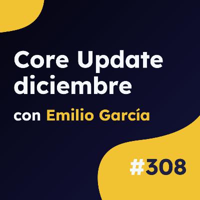 YA TENEMOS RESULTADOS del Google Core Update de Diciembre *DESTRIPADO*