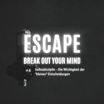 #4 Selbstdisziplin - Die Wichtigkeit der "kleinen" Entscheidungen
