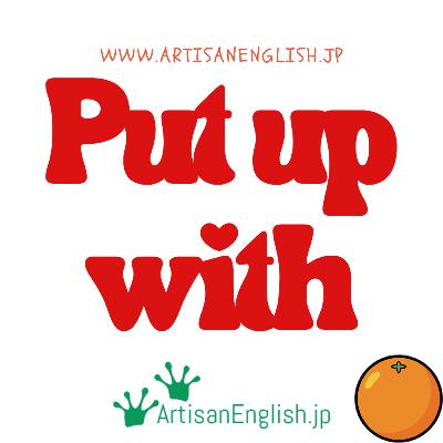 Put up with - ESL Phrasal Verb
