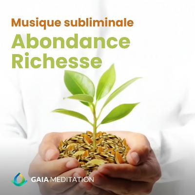 Musique subliminale - Attirer l’argent, la richesse et l’abondance