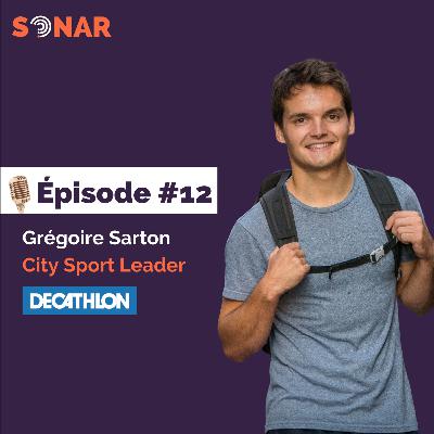 #12 - Grégoire Sarton - City Sport Leader chez Decathlon Ireland : Faire de sa passion son métier
