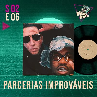#26 - Parcerias musicais improváveis
