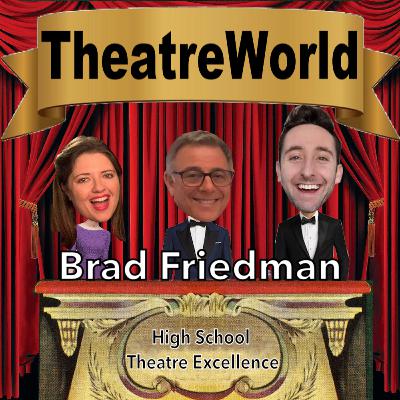 13: High School Theatre Excellence w/ Brad Friedman (San Mateo High School Drama Director for 28 years) 13: High School Theatre Excellence w/ Brad Friedman (San Mateo High School Drama Director for 28 years)
