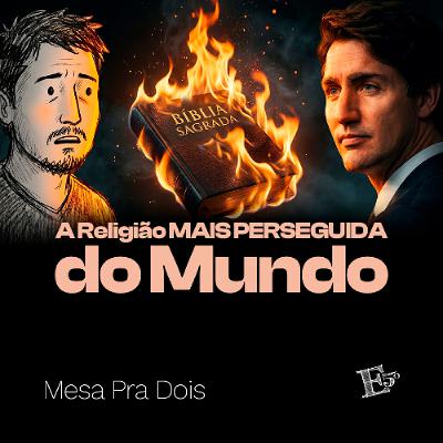 A Religião MAIS PERSEGUIDA do Mundo | MESA PRA DOIS A Religião MAIS PERSEGUIDA do Mundo | MESA PRA DOIS